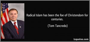 Radical Islam has been the foe of Christendom for centuries. - Tom ...