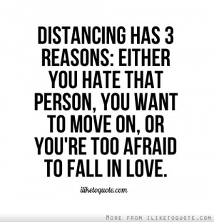 has 3 reasons: Either you hate that person, you want to move ...
