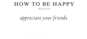 Appreciate your friends