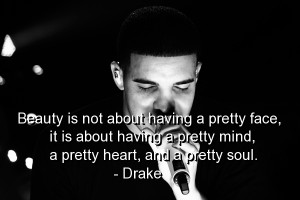 drake-quotes-sayings-beauty-pretty-face-mind-heart.jpg