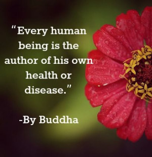 Health #Quote 26 - Every human being is the author of his own health ...