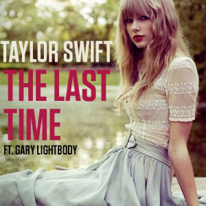 แปลเพลง The Last Time - Taylor Swift ft. Gary Lightbody ...