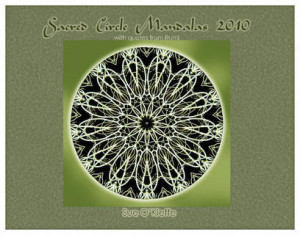 Sacred Circle Mandalas 2010 ~ with quotes from Rumi