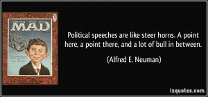 Political speeches are like steer horns. A point here, a point there ...
