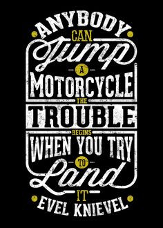 Evel Knievel famous quotes screenprint by www.rustleofsilk.fr ...