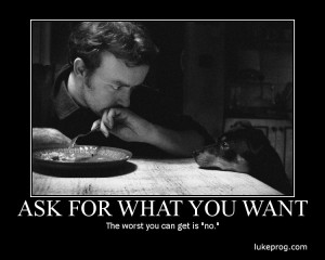 Be sure to ASK for what you want