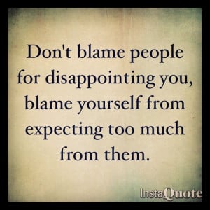 Quotes, Friendship Quotes, True Sad, Blame People, Disappointed Quotes ...