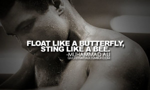 Float Like a Butterfly Muhammad Ali Quotes