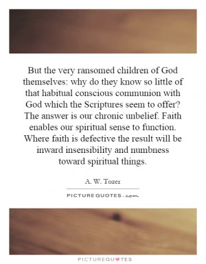 ... insensibility and numbness toward spiritual things Picture Quote #1