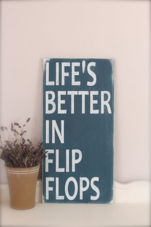 quote wall art custom wood sign life s better in flip flops beach sign ...