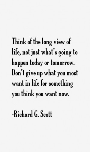 View All Richard G. Scott Quotes
