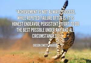quote-Orison-Swett-Marden-achievement-is-not-always-success-while ...