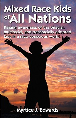 Mixed Race Kids Of All Nations: Raising Awareness Of The Biracial ...