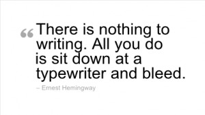 Writing Quote by Ernest Hemingway