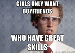 Napoleon Dynamite : You know, like nunchuku skills, bow hunting skills ...