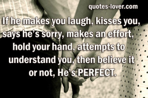 If-he-makes-you-laugh-kisses-you-says-he’s-sorry-makes-an-effort ...