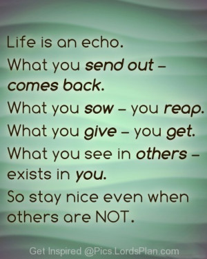 Treat others the way you want to be Treated, it doesn matter people ...