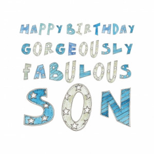 Happy Birthday Gorgeously Fabulous Son ((c) Kate Earl)