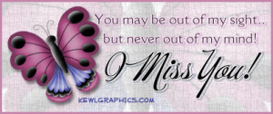 You May Be Out Of Sight But Never Out Of Mind Facebook Graphic