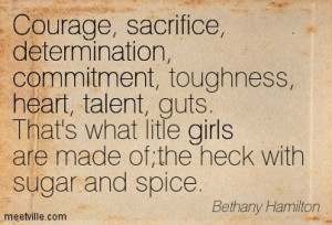 Courage, Sacrifice Determination, Commitment, Toughness Heart, Talent ...