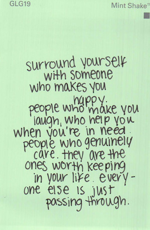... Gallery For > Surround Yourself With People Who Make You Happy Quotes