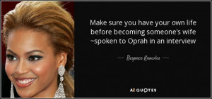 quote-make-sure-you-have-your-own-life-before-becoming-someone-s-wife ...