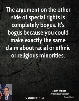The argument on the other side of special rights is completely bogus ...