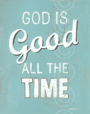 God Is Good All The Time - Aqua retro style word art print