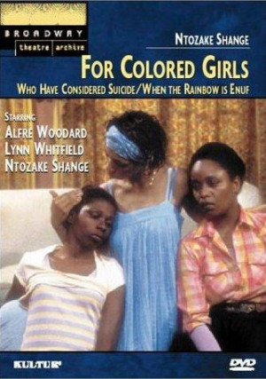 For Colored Girls Who Have Considered Suicide / When the Rainbow Is ...