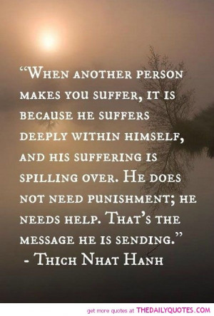 Makes You Suffer .. Thich Nhat Hanh. #quote For more quotes and jokes ...