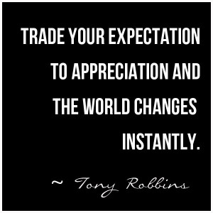 ... and The World Changes Instantly” ~ Tony Robbins Gratitude #Quote