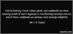 goods, and cookbooks are three amazing proofs of man's ingenuity ...