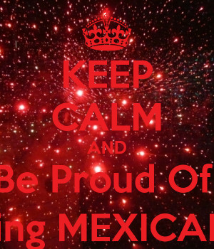 keep-calm-and-be-proud-of-being-mexican-2.png