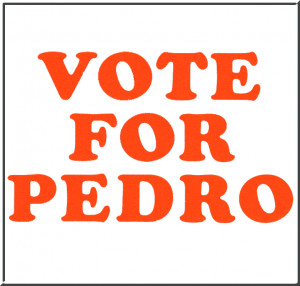 Vote For Pedro Picture...