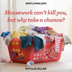 Phyllis Diller nailed it! #quotes --spryliving.com More
