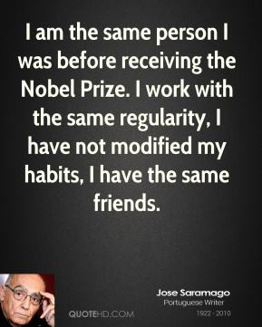 Jose Saramago - I am the same person I was before receiving the Nobel ...