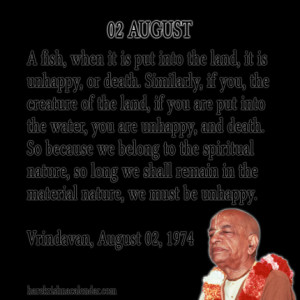 ... quotes of Srila Prabhupada, which he spock in the month of August