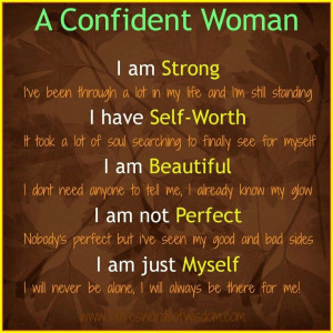 Confidence....unselfish love....for me