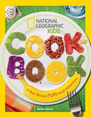 Start by marking “National Geographic Kids Cookbook: A Year-Round ...