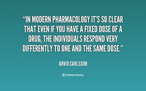 In modern pharmacology it's so clear that even if you have a fixed ...