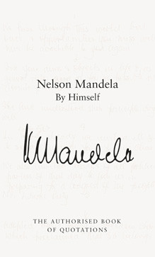 Nelson Mandela’s Authorised Book of Quotations