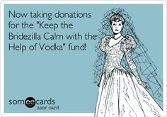 Now taking donations for the 'Keep the Bridezilla Calm with the Help ...