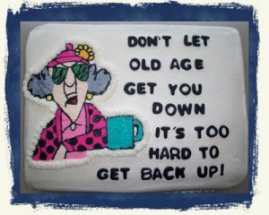 Maxine Getting Older Quotes | Funny+50th+birthday+cards+for+women