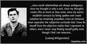 ... moat separates the subjective certitude that I have for myself from