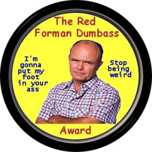 The Official Red Foreman Foot-In-Ass Thread + Contest!
