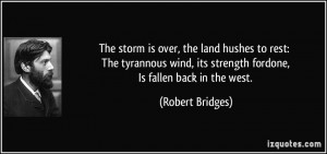The storm is over, the land hushes to rest: The tyrannous wind, its ...