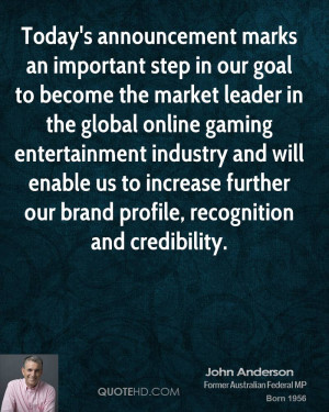 ... us to increase further our brand profile, recognition and credibility