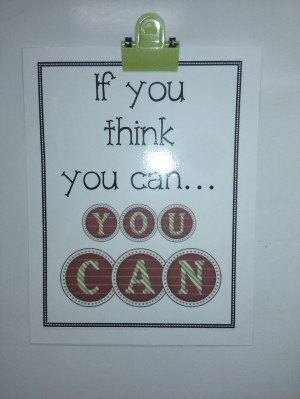 have my inspirational quotes all printed and laminated. I hang one ...