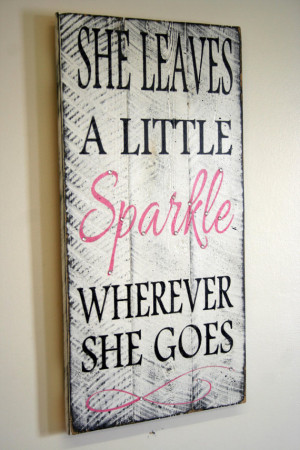 You are here: Home › Quotes › She Leaves A Little Sparkle Wherever ...