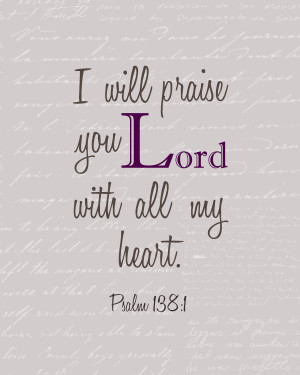 Bible Verse Printables – Psalm 138:1